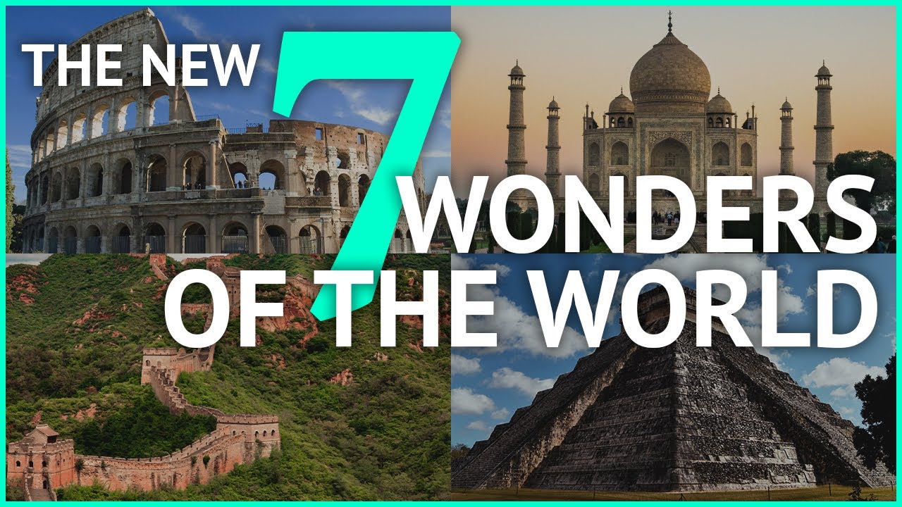 What Are The New Seven Wonders Of The World Youtube