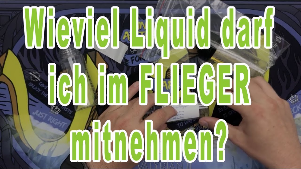 Darf Ich Eine Leere Trinkflasche Mit Ins Flugzeug Nehmen Wieviel Liquid darf ich im Flieger mitnehmen? - YouTube