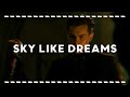 Sky Like Dreams- CNML Edit Audio
