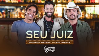 SEU JUIZ - Guilherme e Santiago, @gusttavolimaoficial