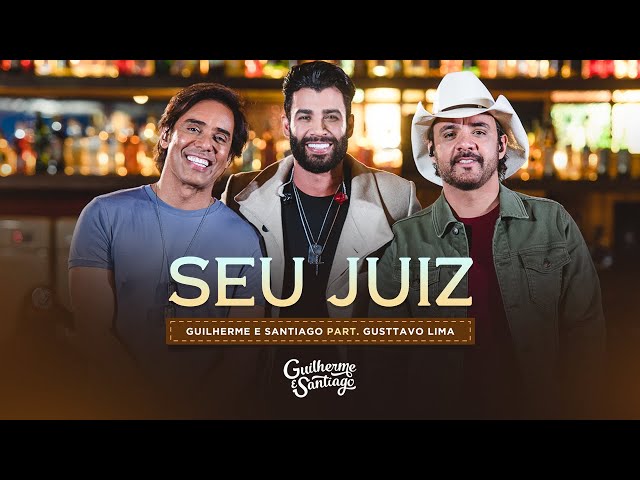 Guilherme e Santiago - Seu Juiz