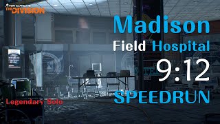 The Division - Madison Field Hospital Legendary Solo SpeedRun 09:12WR - Flawless [PC#1.8.3]