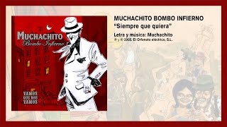 Video thumbnail of "Muchachito Bombo Infierno "Ojalá no te hubiera conocido nunca""