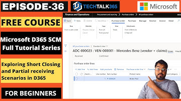 EPISODE 36 | Short closing the purchase orders in D365 Finance and Operations