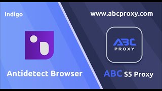 How to use ABC S5 Proxy in indigo? Enjoy high speed proxy services