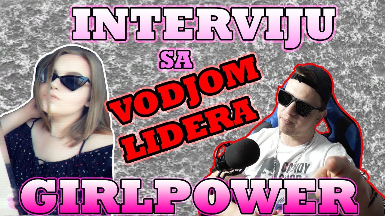 KAKO JE DOSLA DO VODJE LIDERA ? | INTERVIJU SA GIRLPOWER