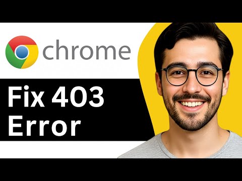How To Fix 403 Forbidden Error On Google Chrome Android – Easy Guide (2025)