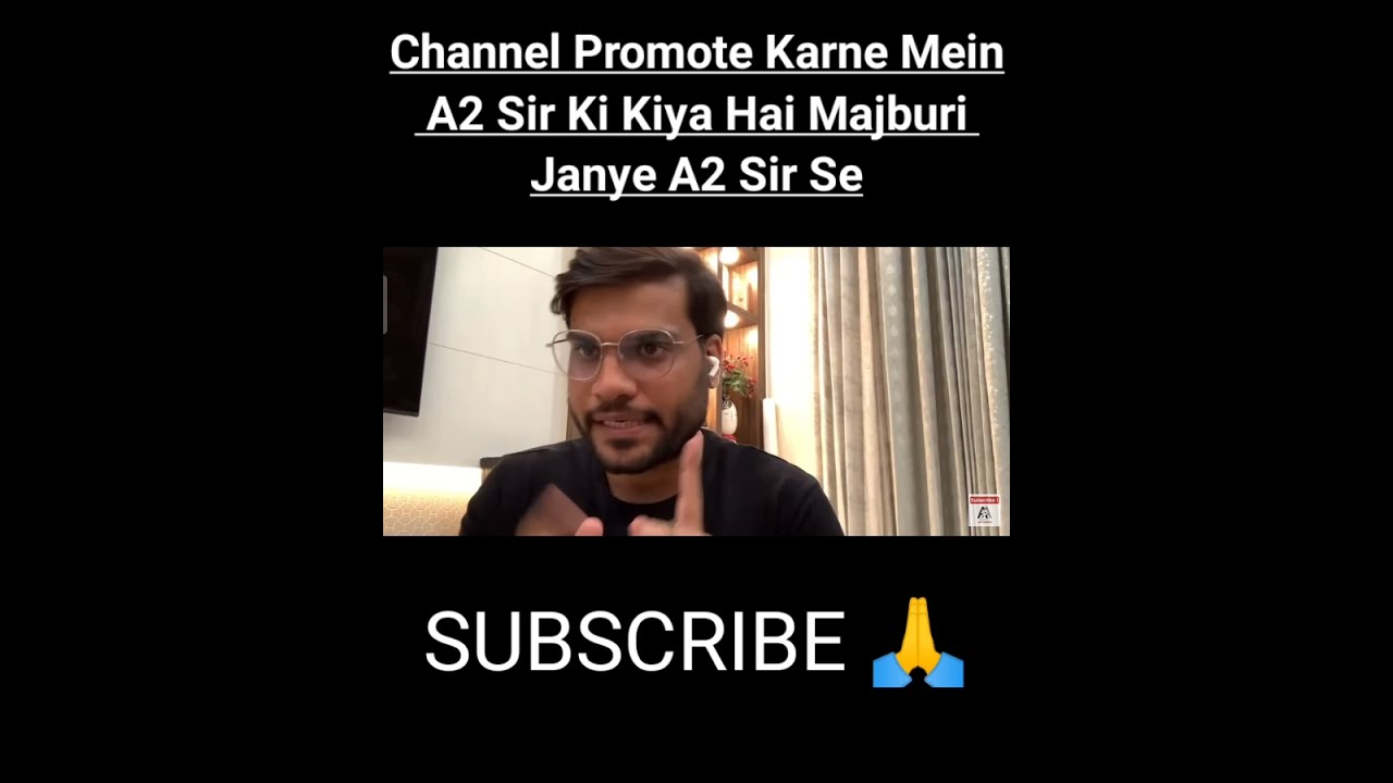 Channel Promote Karne Mein A2 Sir Ki Kiya Majburi Hai 