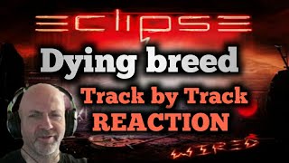 Eclipse - Dying breed (WIRED track by track REACTION)