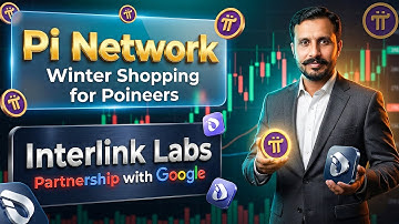 Pi Network Winter Shopping For Poineers | Interlink Labs Partnership With Google | Pi Coin Update