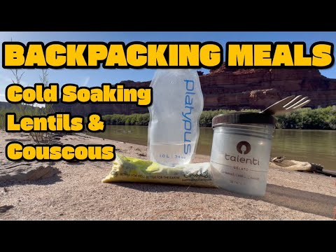 BACKPACKING MEALS: COLD SOAKING LENTILS & COUSCOUS  ⛺️🥣