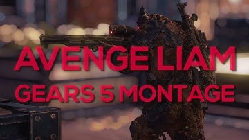Avenge Liam - Gears 5 Montage