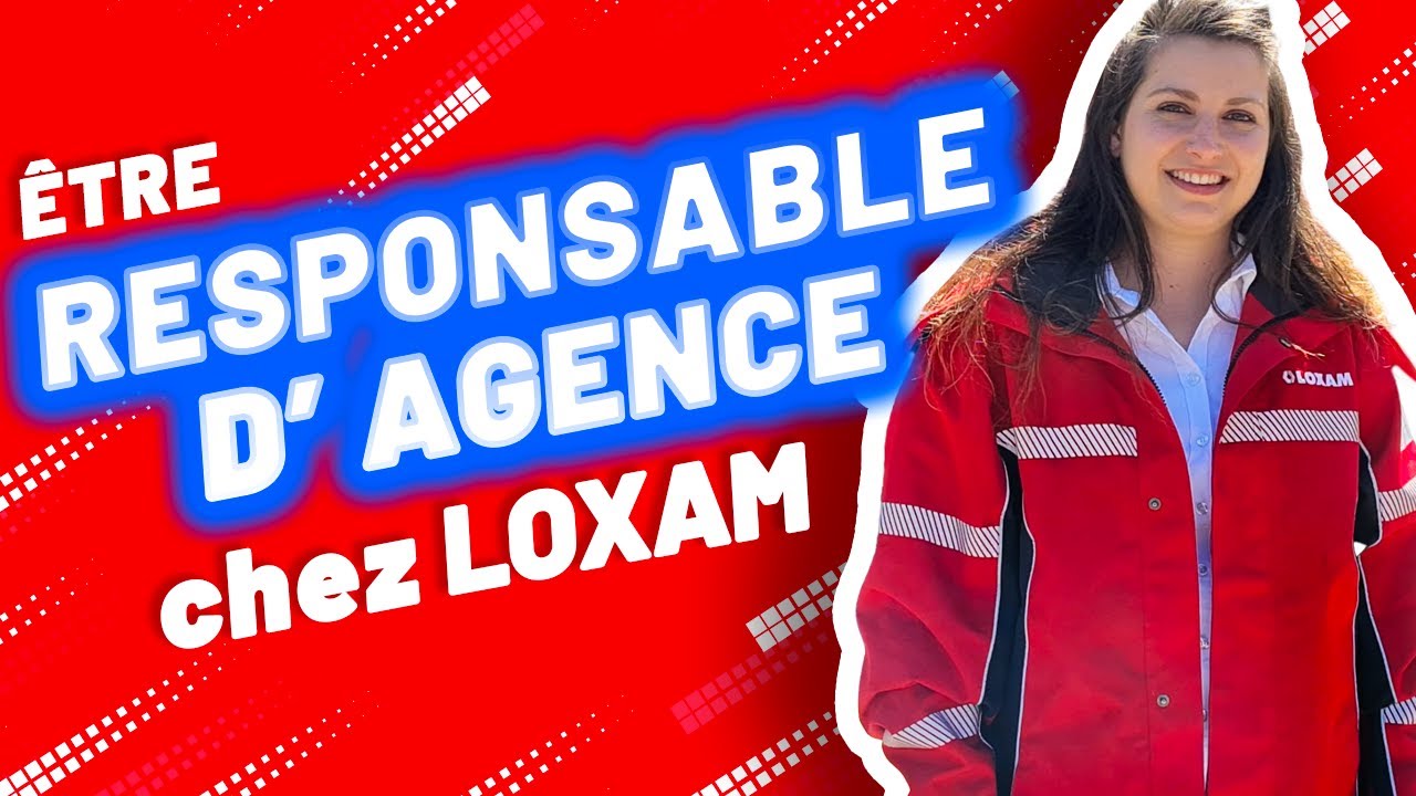 Etre Responsable d'Agence chez LOXAM