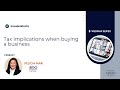Tax Implications when buying a business