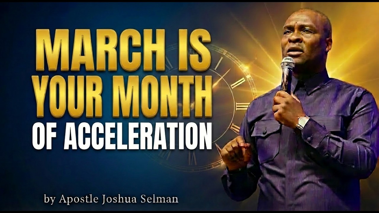 MARCH IS YOUR MONTH OF ACCELERATION — GOD IS SPEEDING THINGS UP | Apostle Joshua Selman