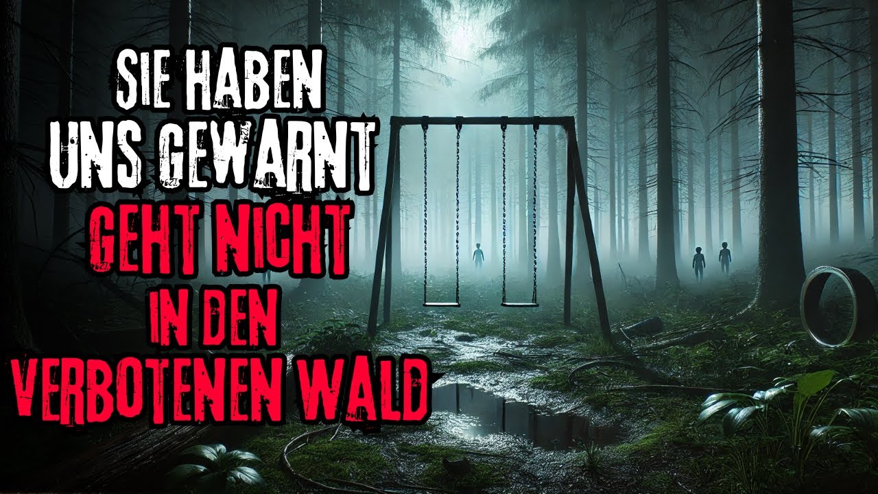 Sie haben uns gewarnt - Geht nicht in den verbotenen Wald | Creepypasta | Hörbuch