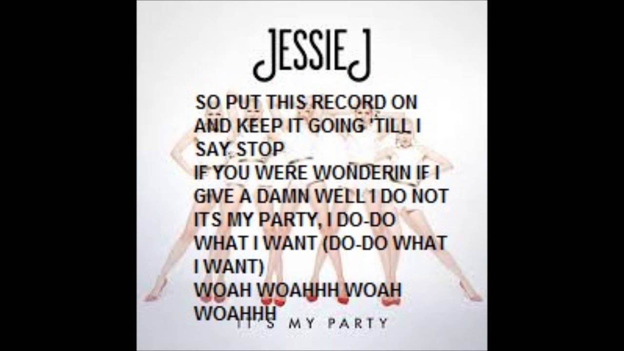 It's My Party By Jessie J LYRICS - YouTube