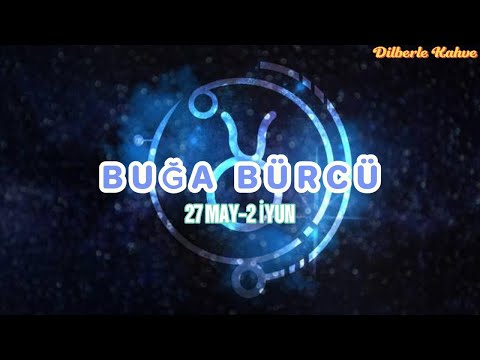 BUĞA BÜRCÜ. Həftəlik bürc proqnozu (27 MAY-2 İYUN) #boğaburcu