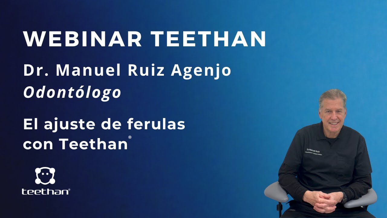 El ajuste de ferulas con Teethan®