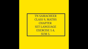 TN Samacheer, 9th Maths, Set Language, Exercise 1.4, Sum 5