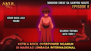 INI JADINYA JIKA BOCIL OVERPOWER NGAMUK !!! SOKUSHI CHEAT EPISODE 8