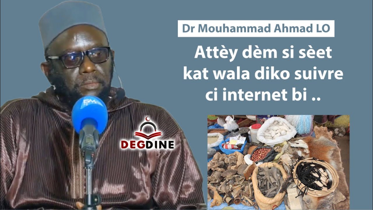 Attèy dèm si sèet kat wala diko suivre ci internet bi … | Dr Mouhammad Ahmad LO