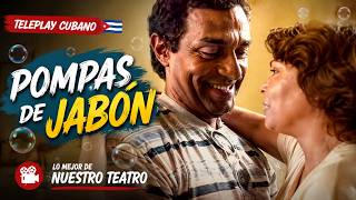 Cuban Teleplay - Soap Bubbles | Fernanda's Dark Secret