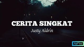 Justy Aldrin - Cerita Singkat (Remake) | (Lyrics)