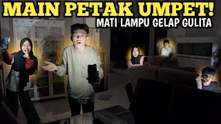 MAIN PETAK UMPET DIRUMAH MATI LAMPU! HILANG BENERAN