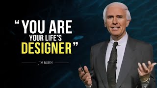 Jim Rohn  You Are Your Life's Designer  Powerful Motivational Speech