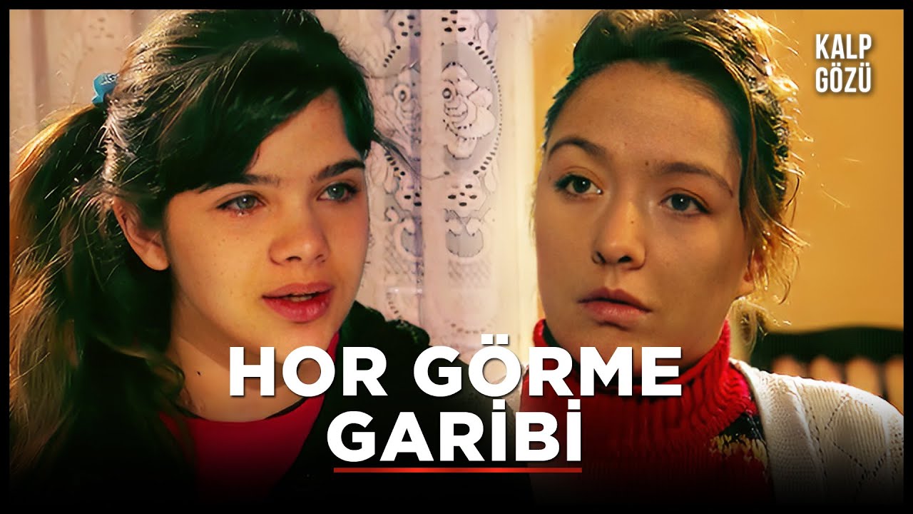 Hor Görme Garibi - Kalp Gözü