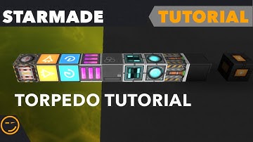 Starmade: Torpedo Tutorial