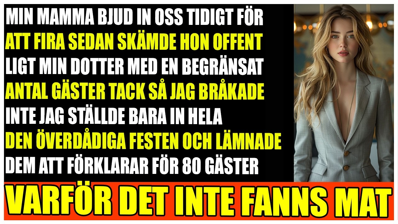Min mamma skämdes min dotter  jag lämnade 80 gäster hungriga