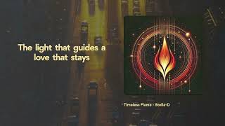 Timeless Flame  (Official Video) @Stella-Dmusic