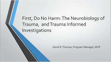 First, Do No Harm: Trauma-Informed Interviewing