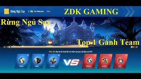 ZDK| Rừng Ngủ Say - Zing Speed Mobile