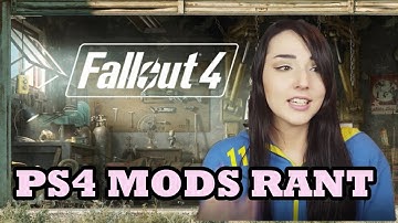 Fallout 4 PS4 Mods RANT