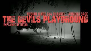 The Devils Playground Explained in Detail | And How it Works! Prod.by Ahmenu Sage