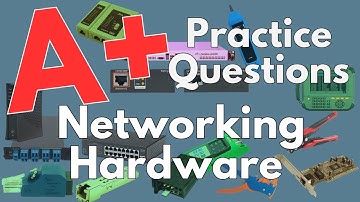 CompTIA A+ Core 1 Exam Prep: Mastering Networking Hardware | Comprehensive Guide