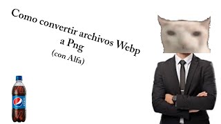 Como Convertir Archivos Webp A Png solo En Pc