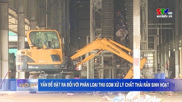 Vấn đề đặt ra đối với phân loại thu gom xử lý chất thải rắn trong sinh hoạt