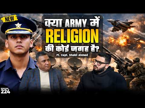 Does Religion Matter In The Indian Army? The Biggest Culture Shock! Capt Shakil Ahmed | EP-224