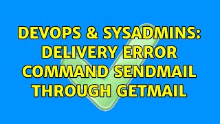 DevOps & SysAdmins: Delivery error command sendmail through Getmail