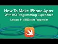 How To Make an App - Ep 11 - Swift IBOutlet Properties