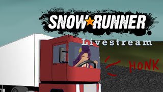 【SnowRunner Livestream】Gotta Earn to Get Better Transport [11.04.2023]