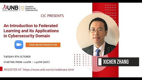 An Introduction to Federated Learning & its Applications in Cybersecurity Domain by Xichen Zhang