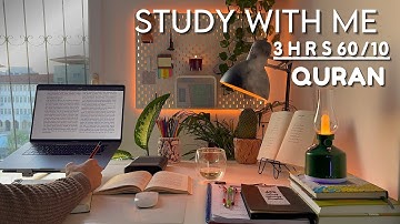 3-Hour Study With Me | Quran For Study | Quran recitation | pomodoro 60/10 | Lofi Quran