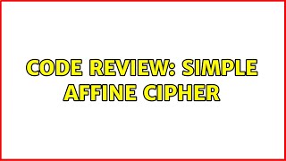 Code Review: Simple Affine cipher