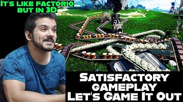 Satisfactory gameplay - Let