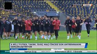 MİLLİ TAKIM  Isveçde SON ANTREMANINI GERÇEKLEŞTİRDİ CANLI GÖRÜNTÜLER